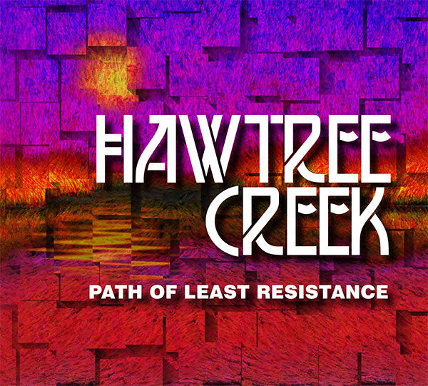 HAWTREE CREEK: PATH OF LEAST RESISTANCE